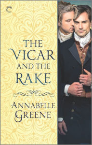 Title: The Vicar and the Rake: A Gay Regency Historical Romance, Author: Annabelle Greene