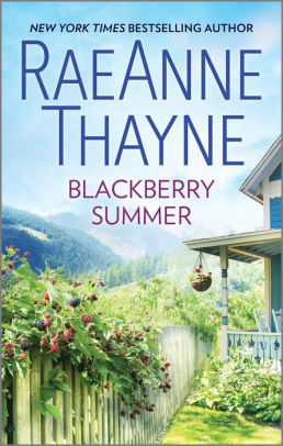 Title: Blackberry Summer: A Clean & Wholesome Romance, Author: RaeAnne Thayne