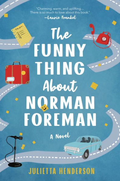 The Funny Thing About Norman Foreman: A Novel