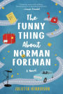 The Funny Thing About Norman Foreman: A Novel