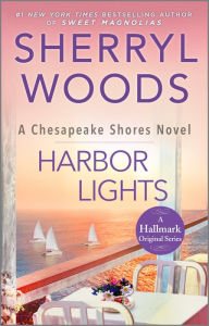 Title: Harbor Lights (Chesapeake Shores Series #3), Author: Sherryl Woods