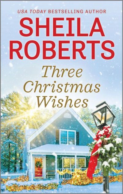 Three Christmas Wishes by Sheila Roberts | NOOK Book (eBook) | Barnes ...