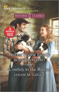 Title: Instant Prairie Family & Cowboy to the Rescue, Author: Louise M. Gouge