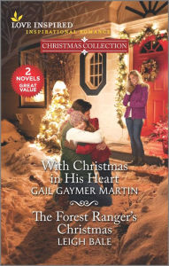 Title: With Christmas in His Heart & The Forest Ranger's Christmas, Author: Gail Gaymer Martin