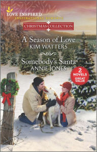 Title: A Season of Love & Somebody's Santa, Author: Kim Watters
