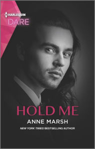 Title: Hold Me: A Sexy Billionaire Romance, Author: Anne Marsh