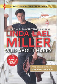 Download google books online Wild About Harry & Stone Cold Surrender by Linda Lael Miller, Brenda Jackson