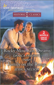 Title: Rocky Mountain Dreams & Family on the Range, Author: Danica Favorite