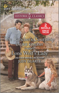 Free e book to download The Rancher's Courtship and Lone Wolf's Lady by Laurie Kingery, Judy Duarte 9780369703200