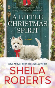 A Little Christmas Spirit: A Novel