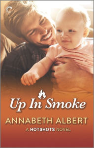 Title: Up in Smoke: A Gay Firefighter Romance, Author: Annabeth Albert