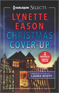 Title: Christmas Cover-Up and Her Mistletoe Protector, Author: Lynette Eason