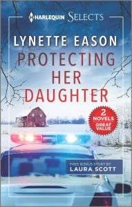 Ebook magazine pdf download Protecting Her Daughter and Under the Lawman's Protection (English Edition) PDB CHM PDF by Lynette Eason, Laura Scott 9781335406675