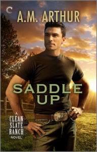 Title: Saddle Up, Author: A.M. Arthur