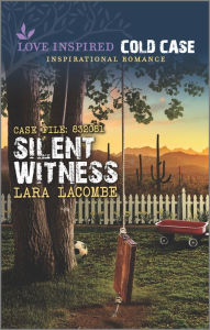 Title: Silent Witness, Author: Lara Lacombe