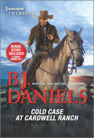 Title: Cold Case at Cardwell Ranch & Boots and Bullets: A Romantic Mystery, Author: B. J. Daniels