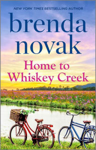Title: Home to Whiskey Creek, Author: Brenda Novak