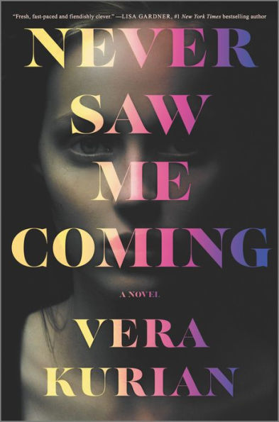 Never Saw Me Coming: A Novel