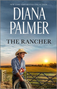 Title: The Rancher, Author: Diana Palmer