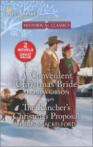 Title: A Convenient Christmas Bride and The Rancher's Christmas Proposal: A Holiday Romance Novel, Author: Rhonda Gibson
