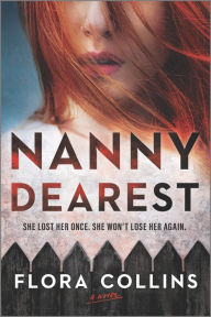 Title: Nanny Dearest: A Novel, Author: Flora Collins