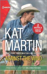 Title: Against the Wind & Savior in the Saddle, Author: Kat Martin