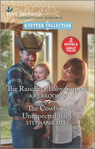 Title: The Rancher's Baby Surprise and The Cowboy's Unexpected Baby, Author: Kat Brookes