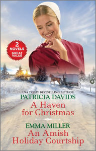 Title: A Haven for Christmas and An Amish Holiday Courtship, Author: Patricia Davids