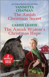 Title: The Amish Christmas Secret and The Amish Widow's Christmas Hope, Author: Vannetta Chapman