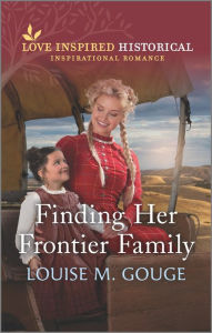 Free spanish audiobook downloads Finding Her Frontier Family PDB DJVU by Louise M. Gouge 9781335418951