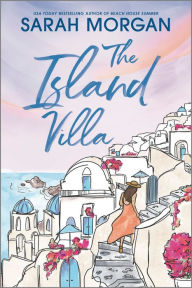 Title: The Island Villa: A Novel, Author: Sarah Morgan