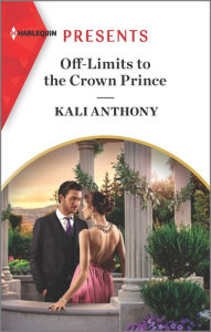 Free downloadable books for ibooks Off-Limits to the Crown Prince: An Uplifting International Romance RTF 9781335567932 (English Edition)