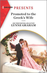 Title: Promoted to the Greek's Wife: A Christmas Romance Novel, Author: Lynne Graham