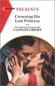 Free downloads ebooks online Crowning His Lost Princess