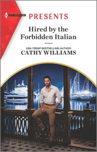 Title: Hired by the Forbidden Italian, Author: Cathy Williams