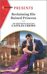 Free downloadable ebooks online Reclaiming His Ruined Princess in English 9781335568717 MOBI PDF