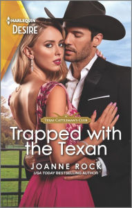 Trapped with the Texan: A sexy Western romance