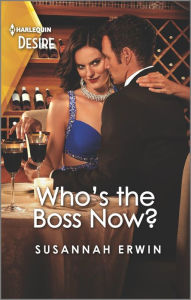 Title: Who's the Boss Now?: A flirty, sexy workplace romance, Author: Susannah Erwin