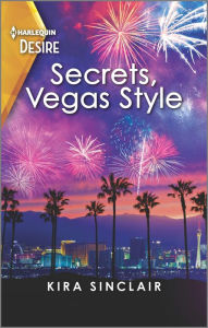 Title: Secrets, Vegas Style: A best friend's brother romance, Author: Kira Sinclair