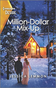 Title: Million-Dollar Mix-Up: A twin switch, snowbound romance, Author: Jessica Lemmon