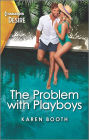 The Problem with Playboys: An opposites attract, workplace romance