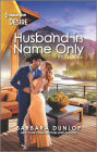 Husband in Name Only: A Western, marriage of convenience romance