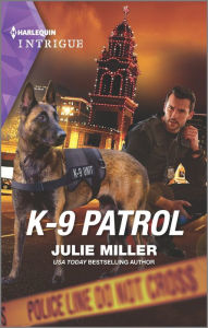 Title: K-9 Patrol, Author: Julie Miller