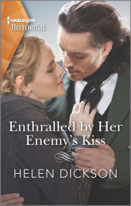 Title: Enthralled by Her Enemy's Kiss, Author: Helen Dickson
