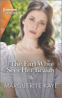 The Earl Who Sees Her Beauty: A Royal Romance