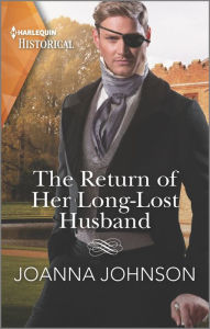 Title: The Return of Her Long-Lost Husband, Author: Joanna Johnson