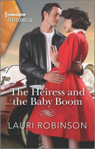 Title: The Heiress and the Baby Boom, Author: Lauri Robinson