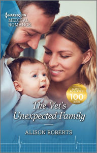 Title: The Vet's Unexpected Family, Author: Alison Roberts