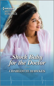 Title: Shock Baby for the Doctor, Author: Charlotte Hawkes