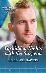 Title: Forbidden Nights with the Surgeon, Author: Charlotte Hawkes